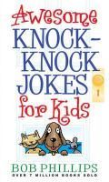 Awesome Knock Knock Jokes for Kids NEW by Bob Phillips 9780736917148 