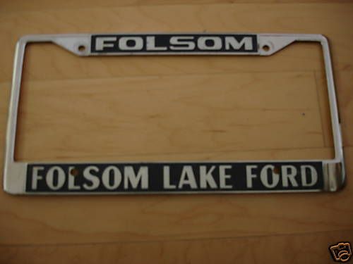 VINTAGE Metal License plate dealer frame FORD FOLSOM CA  