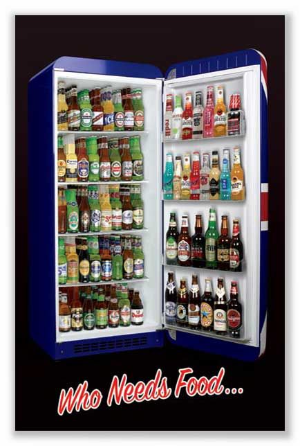 COLLEGE DORM BEER POSTER Who Needs Food Refrigerator  