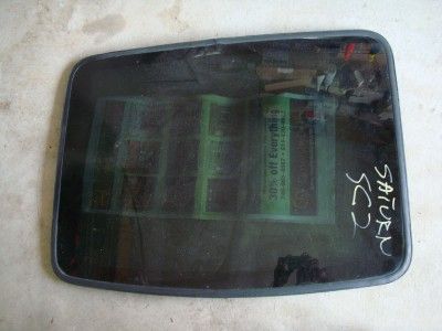 97 02 SATURN SC SL SUN ROOF SUNROOF GLASS PANEL ONLY  